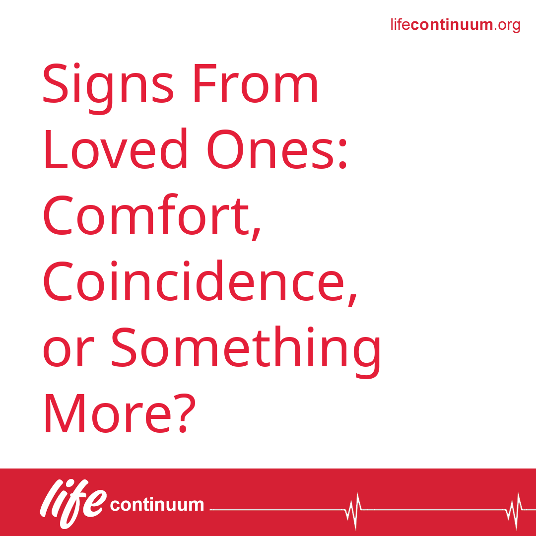 Signs From Loved Ones: Comfort, Coincidence, or Something More?