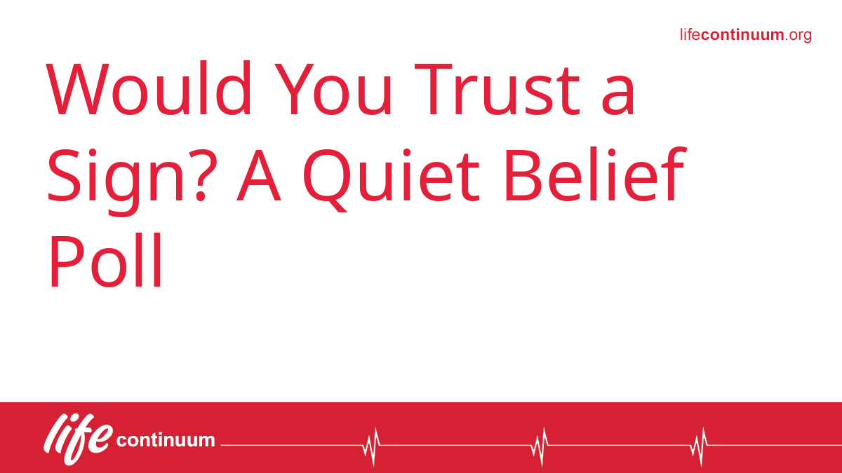 Would You Trust a Sign? A Quiet Belief Poll