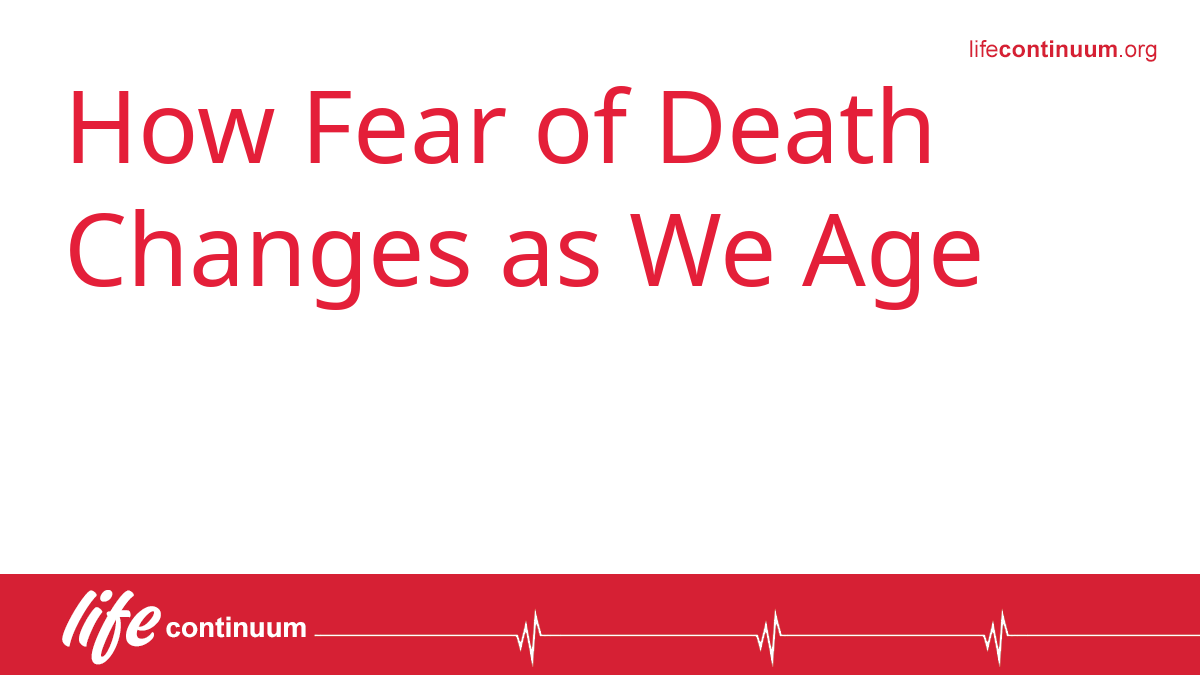 How Fear of Death Changes as We Age