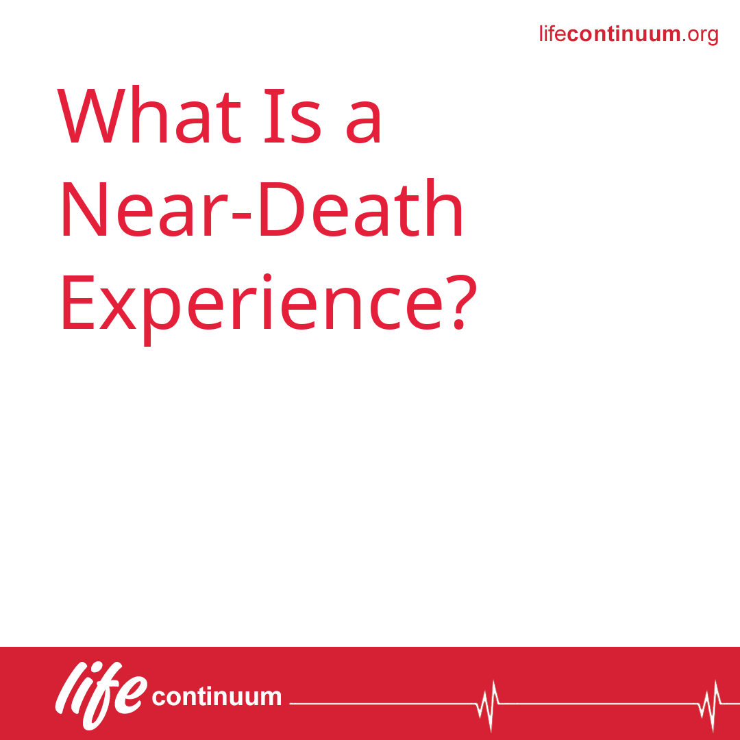 What Is a Near-Death Experience?