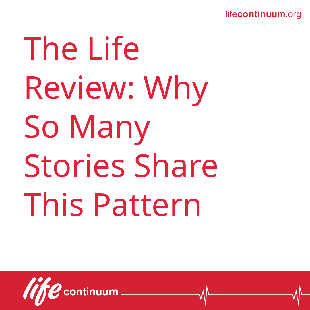 The Life Review: Why So Many Stories Share This Pattern