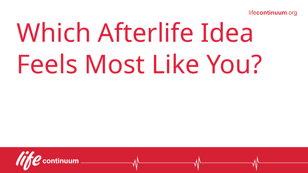 Which Afterlife Idea Feels Most Like You?